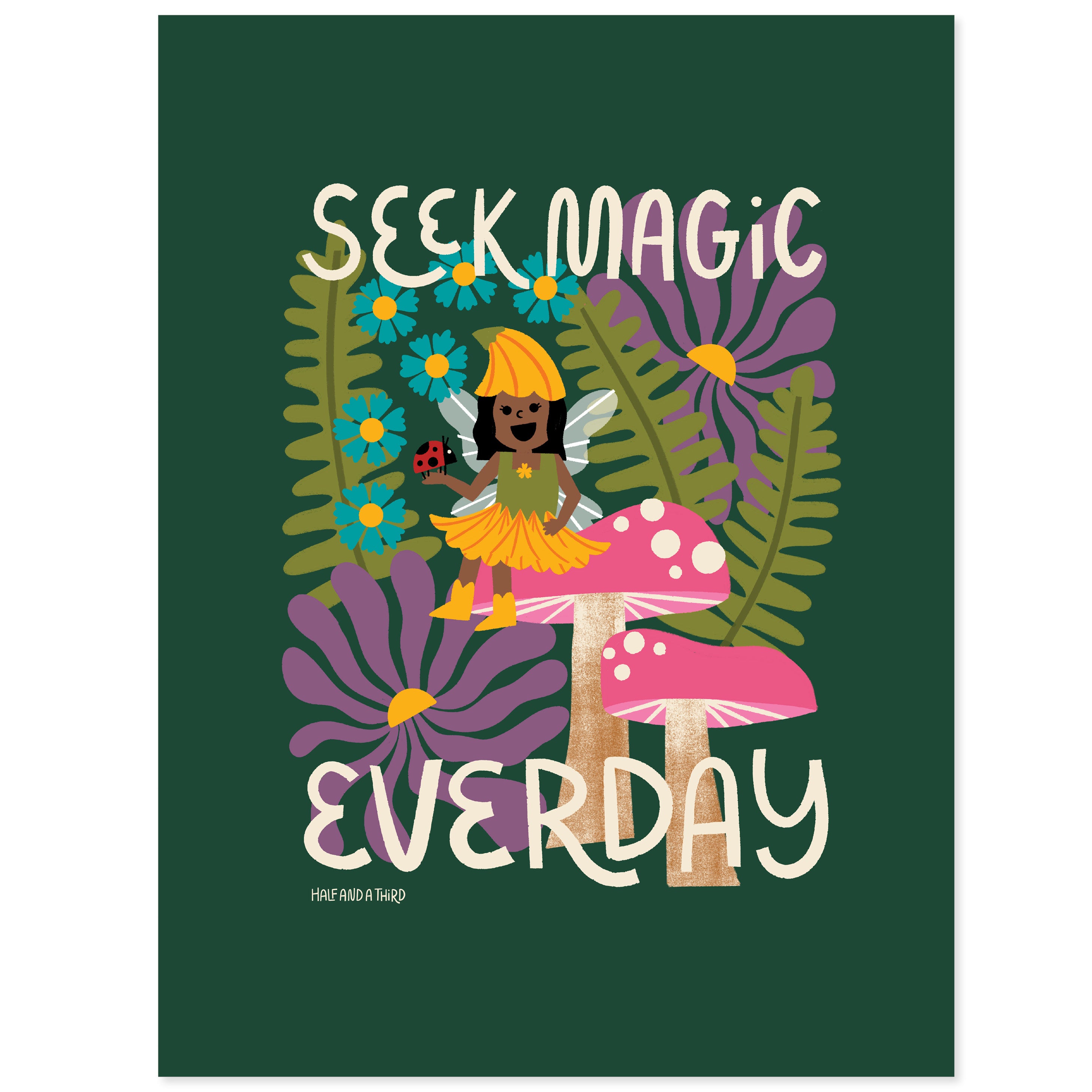 Seek Magic Everyday Print, Half and a THird